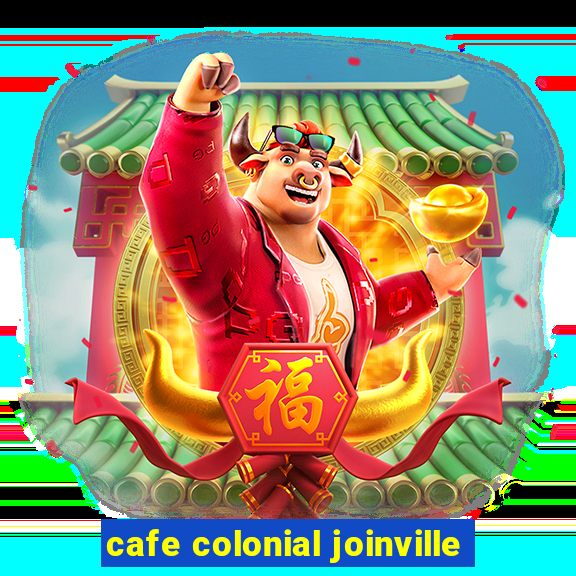 cafe colonial joinville